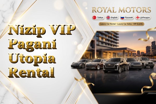 Nizip VIP Pagani Utopia Rental