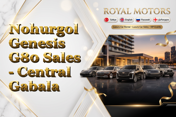 Nohurgol Genesis G80 Sales - Central Gabala