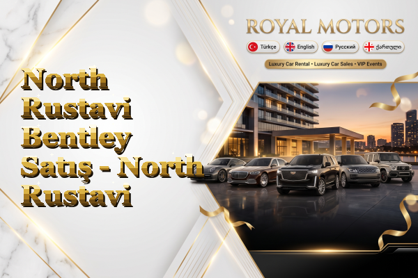 North Rustavi Bentley Satış - North Rustavi