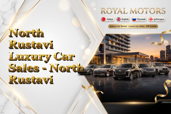 North Rustavi Luxury Car Sales - North Rustavi