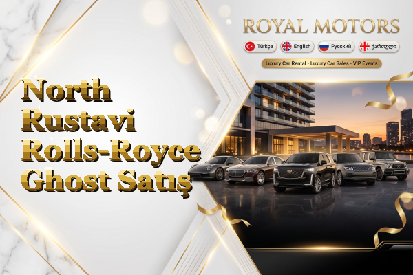 North Rustavi Rolls-Royce Ghost Satış