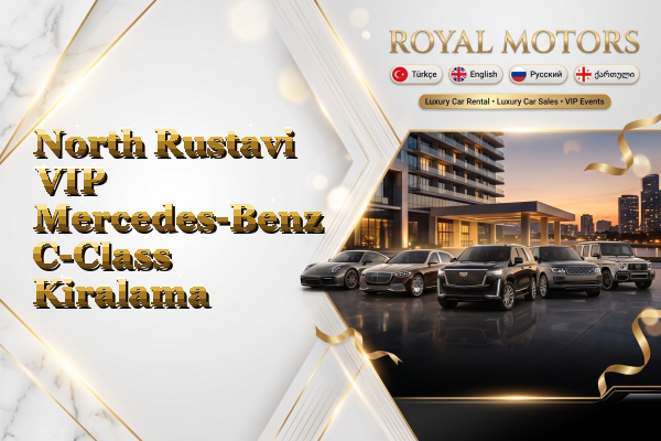 North Rustavi VIP Mercedes-Benz C-Class Kiralama