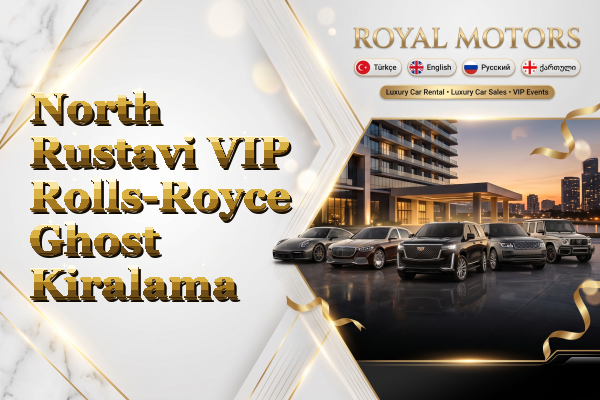 North Rustavi VIP Rolls-Royce Ghost Kiralama