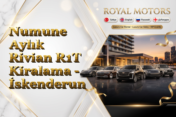 Numune Aylık Rivian R1T Kiralama - İskenderun