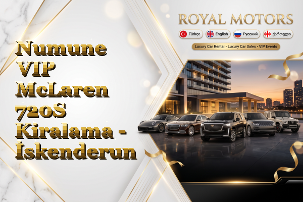 Numune VIP McLaren 720S Kiralama - İskenderun