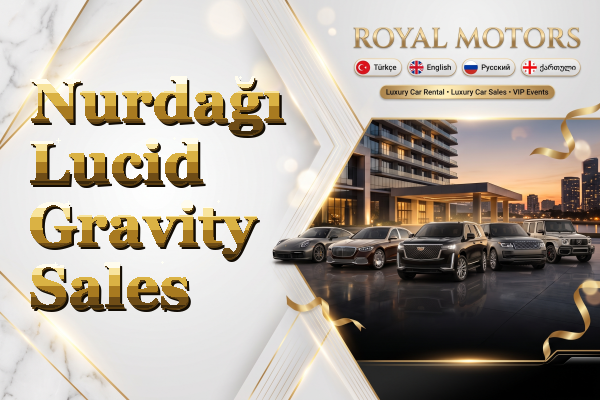 Nurdağı Lucid Gravity Sales