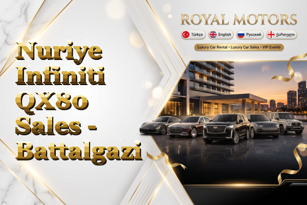 Nuriye Infiniti QX80 Sales - Battalgazi