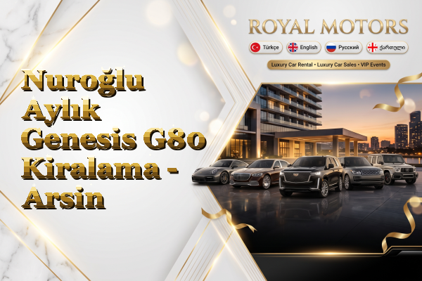 Nuroğlu Aylık Genesis G80 Kiralama - Arsin