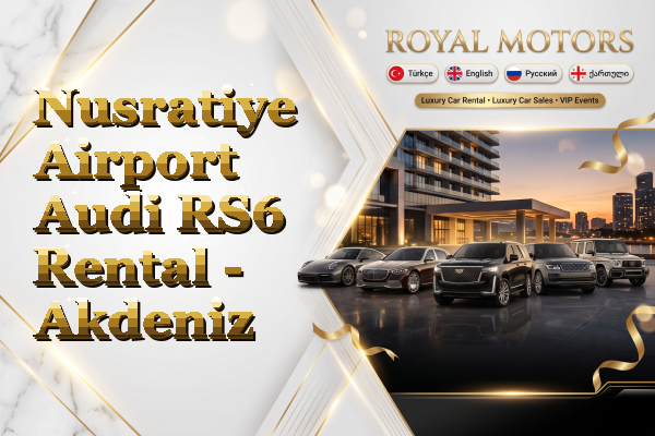 Nusratiye Airport Audi RS6 Rental - Akdeniz