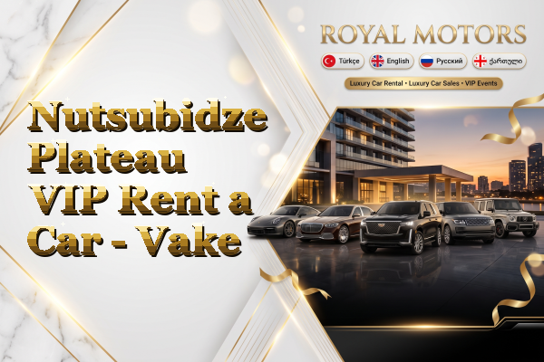 Nutsubidze Plateau VIP Rent a Car - Vake