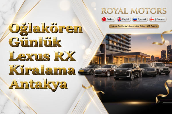 Oğlakören Günlük Lexus RX Kiralama - Antakya