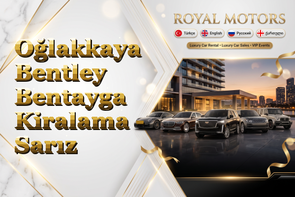 Oğlakkaya Bentley Bentayga Kiralama - Sarız