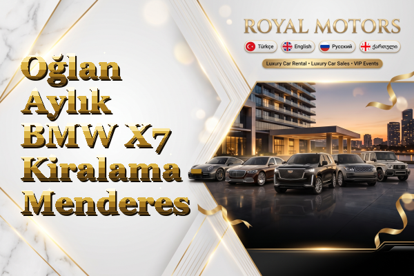 Oğlan Aylık BMW X7 Kiralama - Menderes