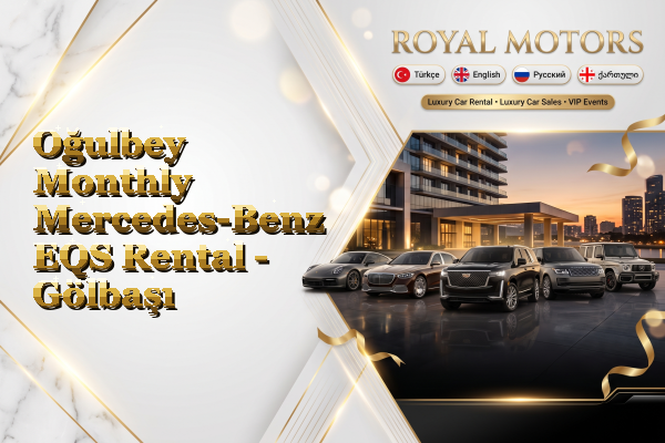 Oğulbey Monthly Mercedes-Benz EQS Rental - Gölbaşı