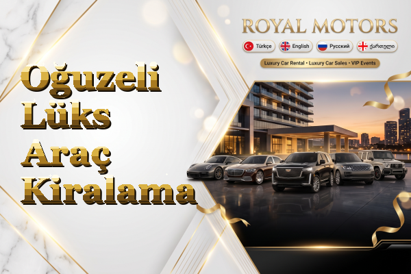 Oğuzeli Lüks Araç Kiralama