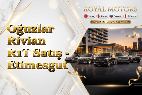 Oğuzlar Rivian R1T Satış - Etimesgut