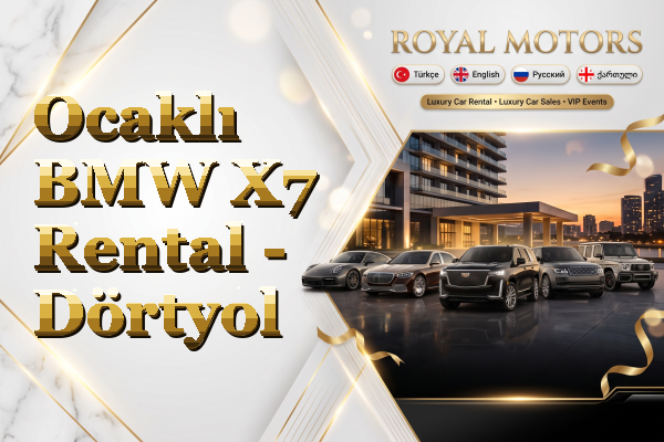 Ocaklı BMW X7 Rental - Dörtyol