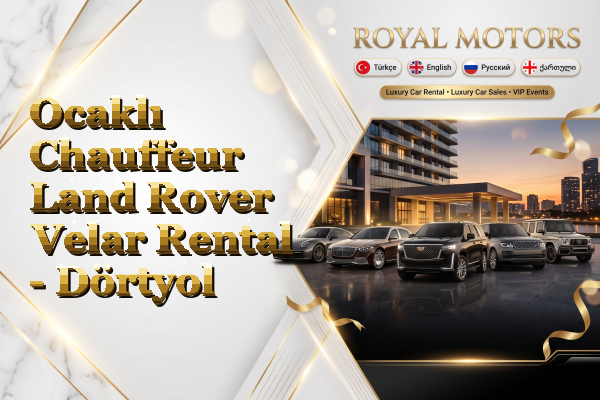 Ocaklı Chauffeur Land Rover Velar Rental - Dörtyol