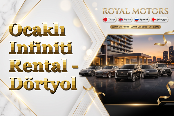 Ocaklı Infiniti Rental - Dörtyol