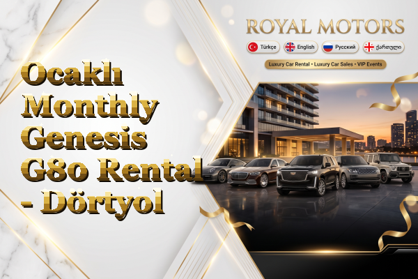 Ocaklı Monthly Genesis G80 Rental - Dörtyol