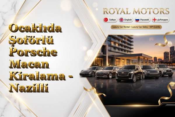 Ocaklıda Şoförlü Porsche Macan Kiralama - Nazilli