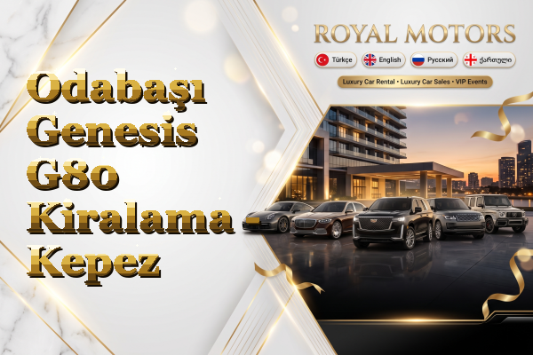 Odabaşı Genesis G80 Kiralama - Kepez