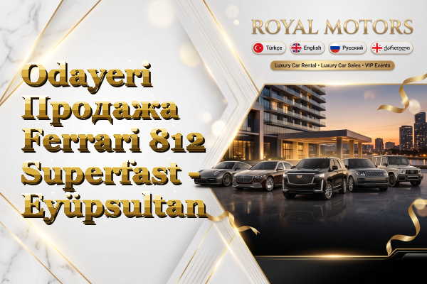 Odayeri Продажа Ferrari 812 Superfast - Eyüpsultan