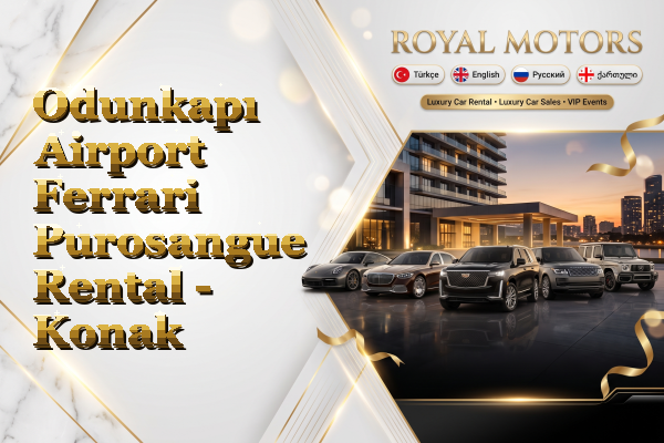 Odunkapı Airport Ferrari Purosangue Rental - Konak