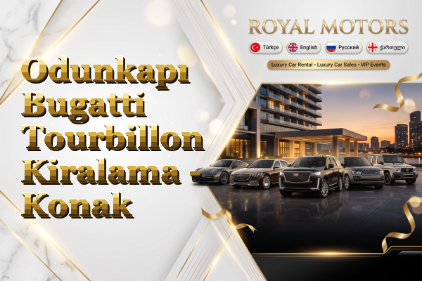 Odunkapı Bugatti Tourbillon Kiralama - Konak