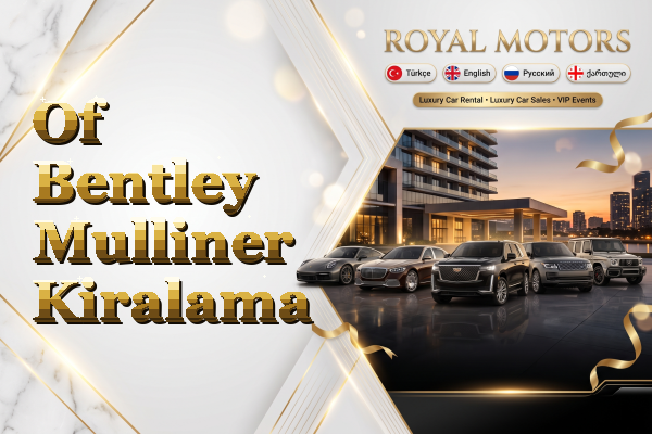 Of Bentley Mulliner Kiralama