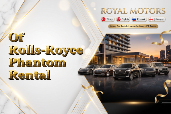 Of Rolls-Royce Phantom Rental