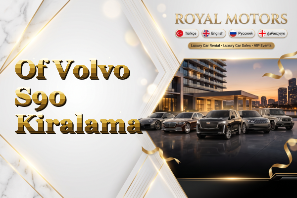 Of Volvo S90 Kiralama