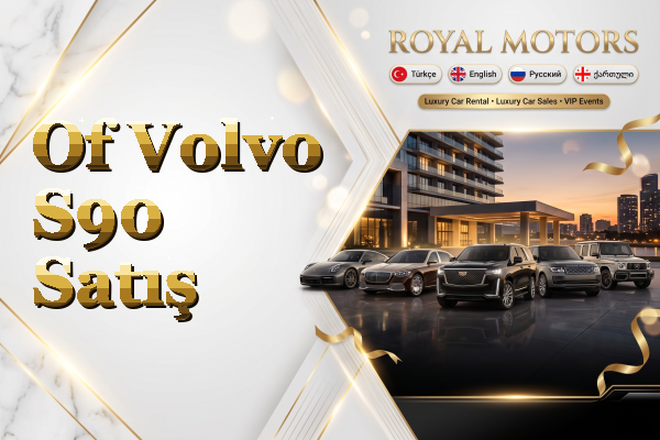 Of Volvo S90 Satış