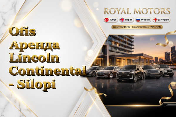 Ofis Аренда Lincoln Continental - Silopi