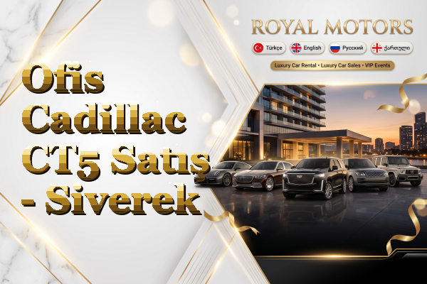 Ofis Cadillac CT5 Satış - Siverek