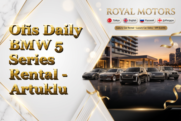 Ofis Daily BMW 5 Series Rental - Artuklu