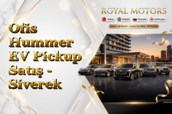 Ofis Hummer EV Pickup Satış - Siverek