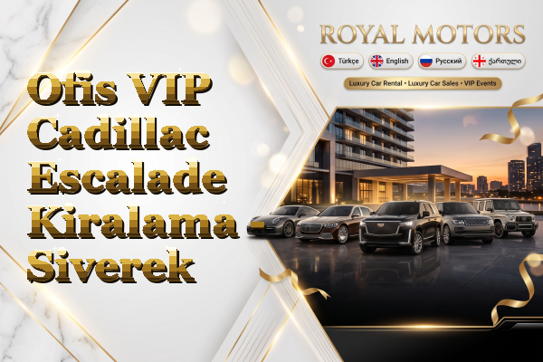 Ofis VIP Cadillac Escalade Kiralama - Siverek