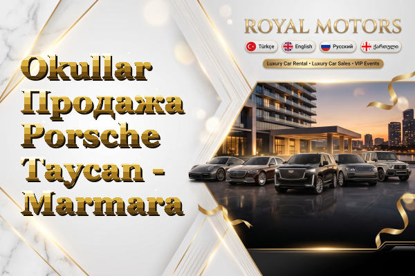 Okullar Продажа Porsche Taycan - Marmara
