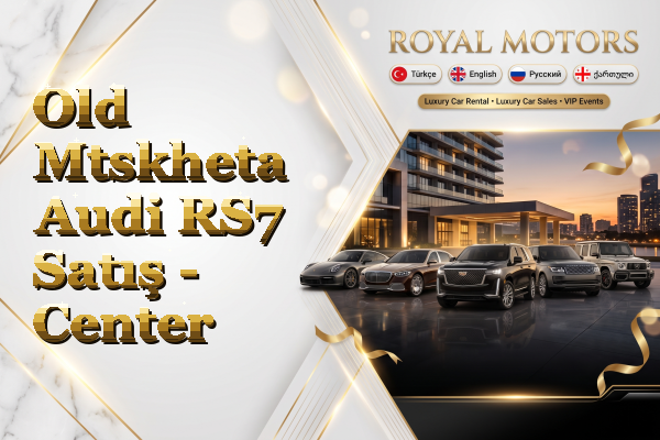 Old Mtskheta Audi RS7 Satış - Center