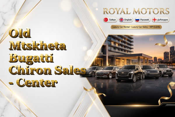 Old Mtskheta Bugatti Chiron Sales - Center