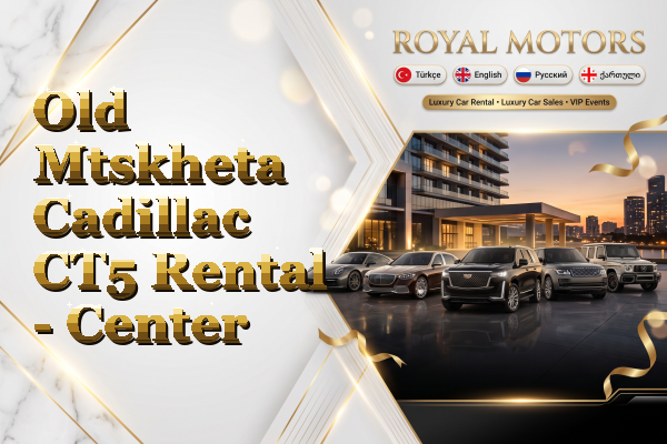 Old Mtskheta Cadillac CT5 Rental - Center