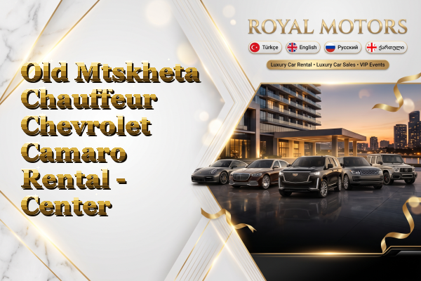 Old Mtskheta Chauffeur Chevrolet Camaro Rental - Center