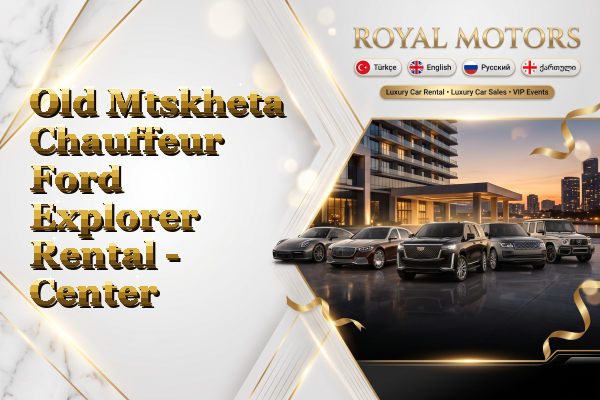 Old Mtskheta Chauffeur Ford Explorer Rental - Center