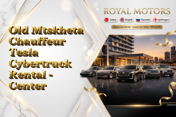 Old Mtskheta Chauffeur Tesla Cybertruck Rental - Center