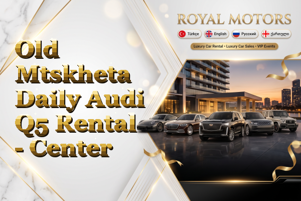 Old Mtskheta Daily Audi Q5 Rental - Center