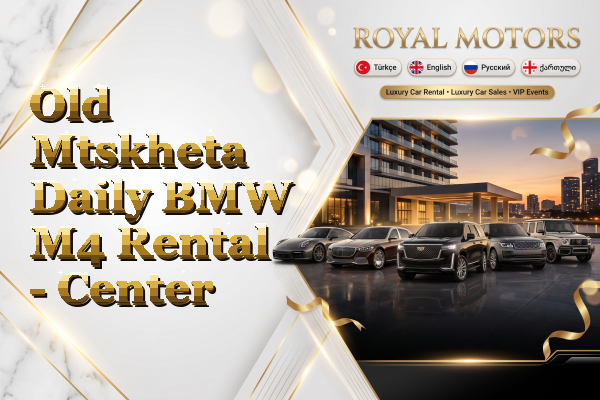 Old Mtskheta Daily BMW M4 Rental - Center
