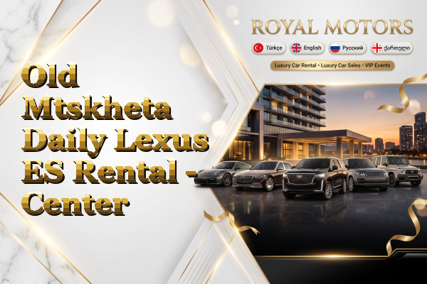 Old Mtskheta Daily Lexus ES Rental - Center