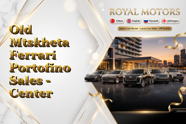 Old Mtskheta Ferrari Portofino Sales - Center