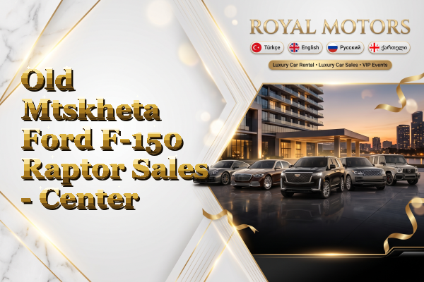 Old Mtskheta Ford F-150 Raptor Sales - Center